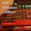 Sonic Trek - A1r Ambient Chillout - Single